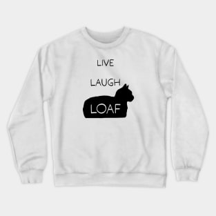 Live Laugh Loaf - black Crewneck Sweatshirt